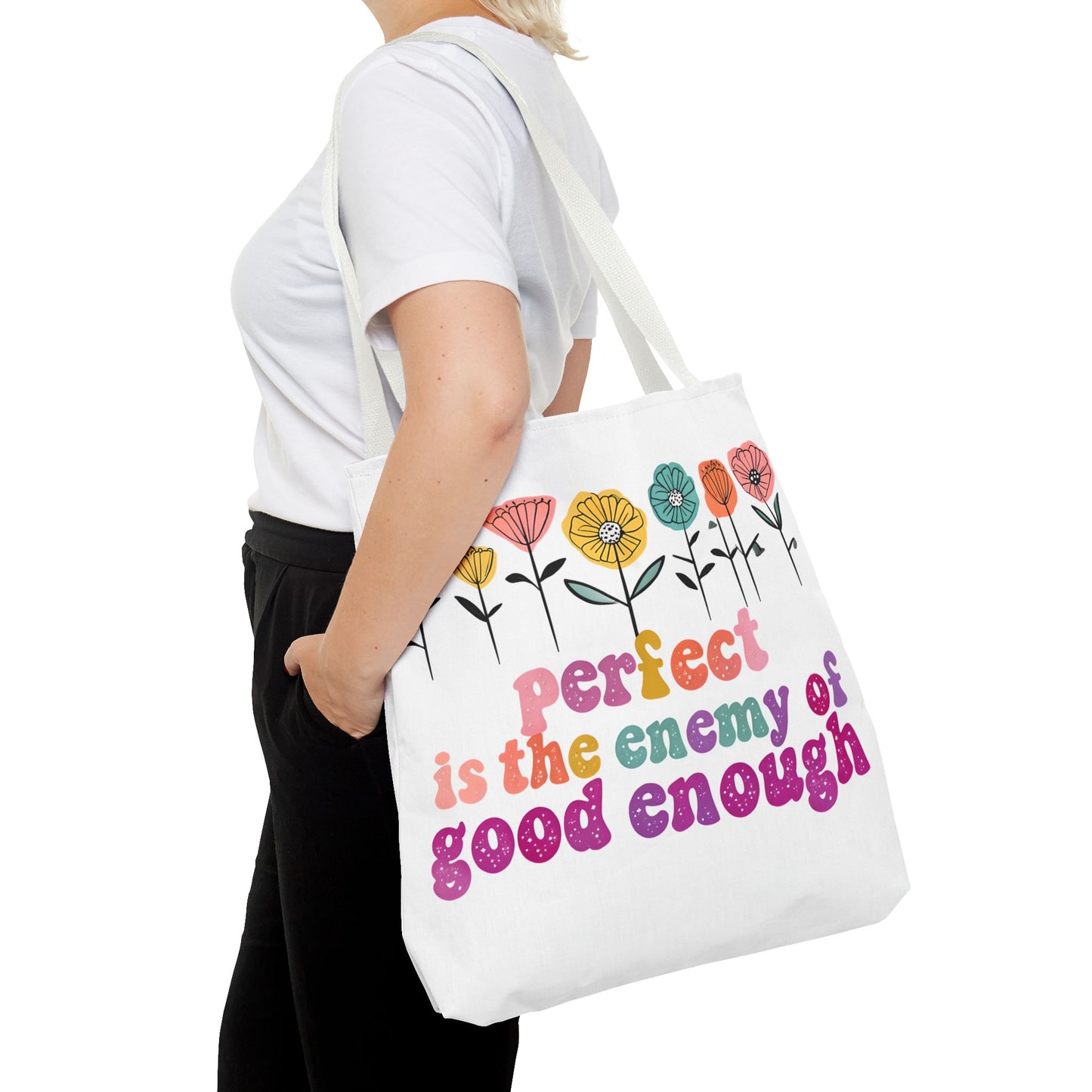 Motivational Floral Tote Bag - 'Perfect is the Enemy of Good Enough'