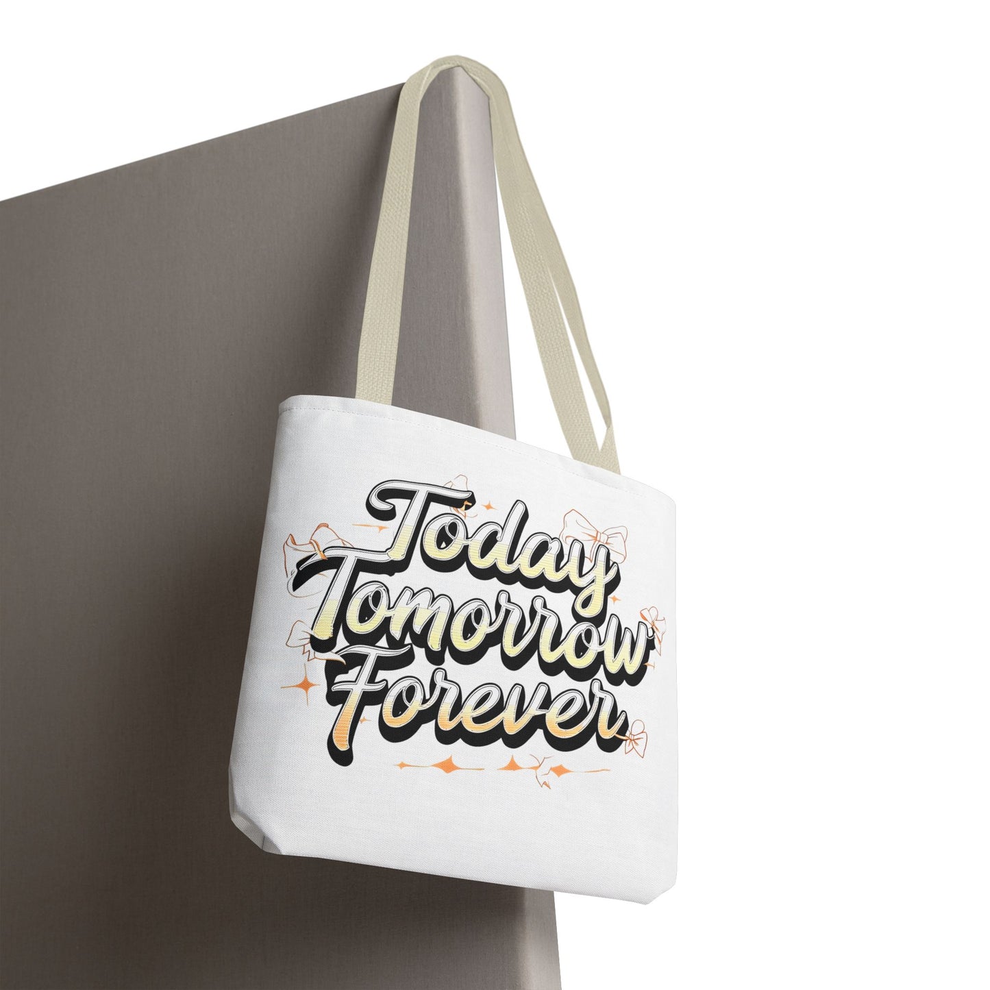 Romantic Tote Bag - Today Tomorrow Forever, Motivational Gift, Reusable Eco-Friendly Tote, Perfect for Everyday Use