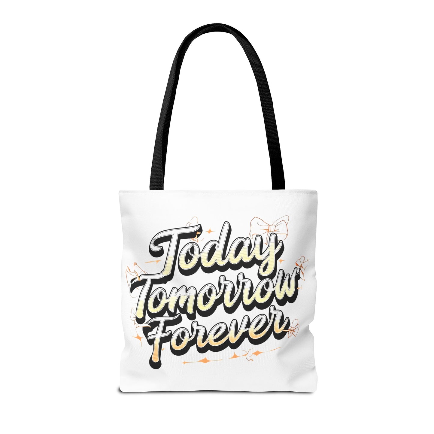 Romantic Tote Bag - Today Tomorrow Forever, Motivational Gift, Reusable Eco-Friendly Tote, Perfect for Everyday Use