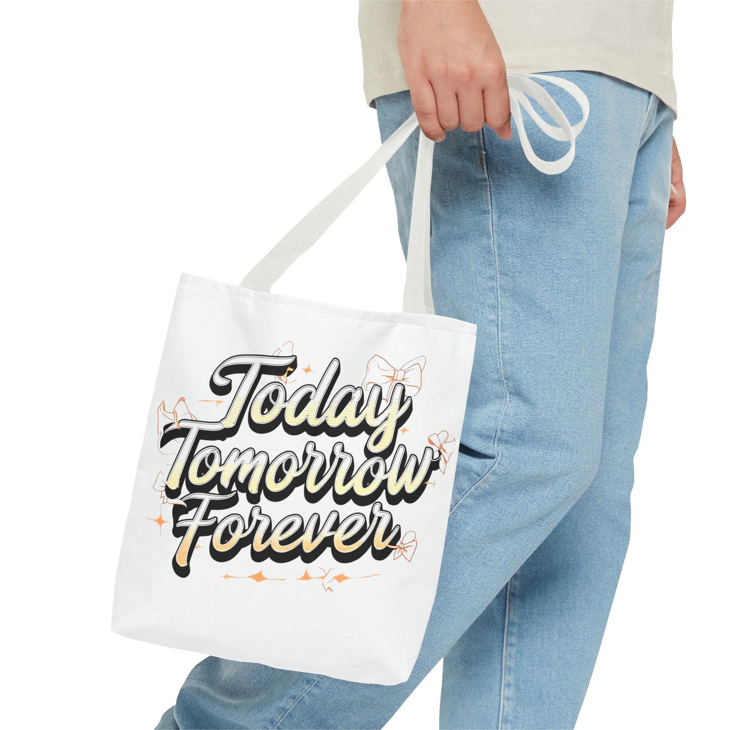 Romantic Tote Bag - Today Tomorrow Forever, Motivational Gift, Reusable Eco-Friendly Tote, Perfect for Everyday Use