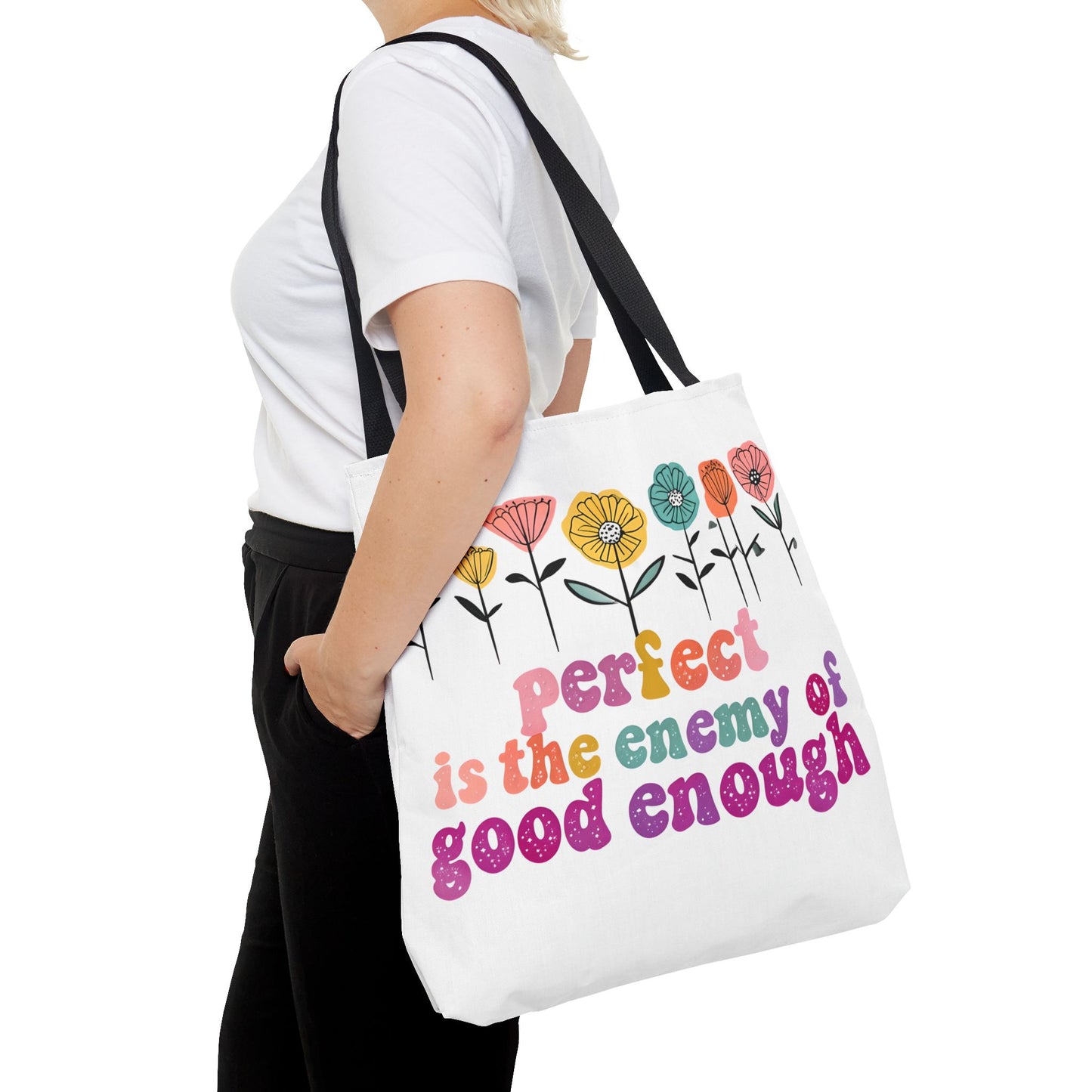Motivational Floral Tote Bag - 'Perfect is the Enemy of Good Enough'