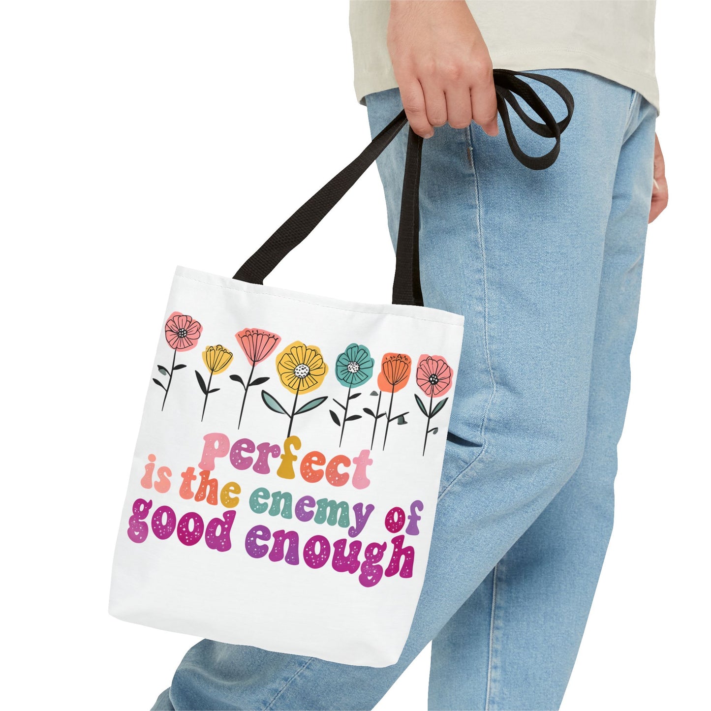 Motivational Floral Tote Bag - 'Perfect is the Enemy of Good Enough'