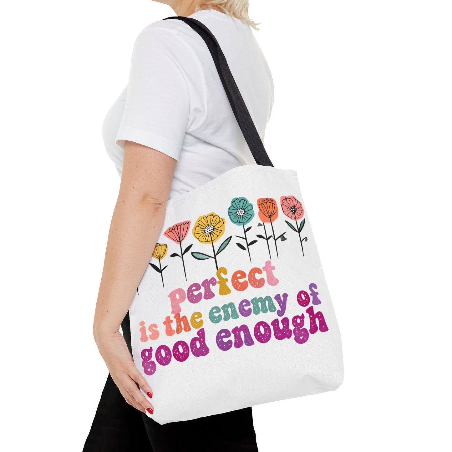 Motivational Floral Tote Bag - 'Perfect is the Enemy of Good Enough'
