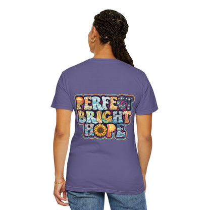 Sunflower Hope Unisex Garment-Dyed T-shirt - Perfect Bright Vibes