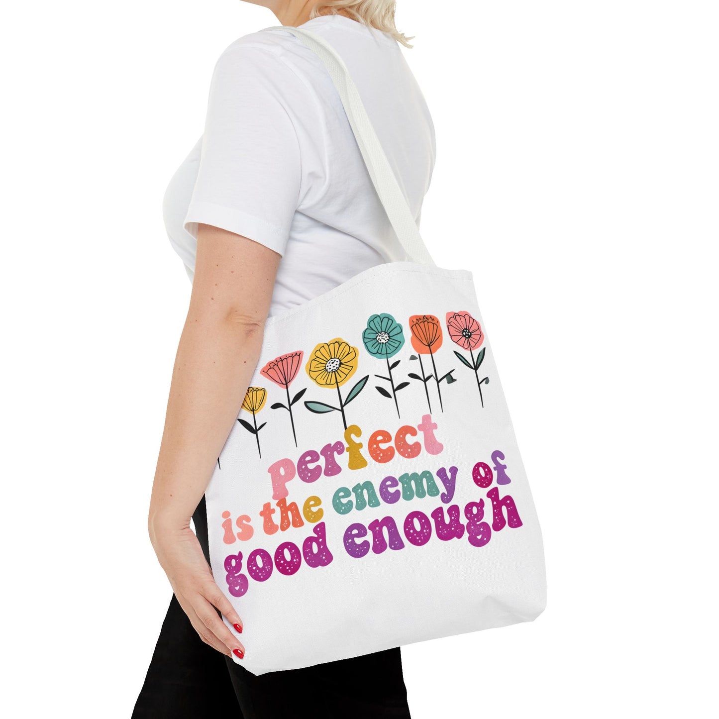 Motivational Floral Tote Bag - 'Perfect is the Enemy of Good Enough'