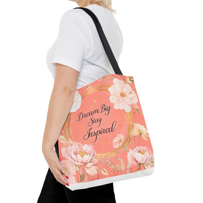 Dream Big Stay Inspired Tote Bag, Floral Tote, Motivational Bag, Gift for Her, Eco-Friendly Shopping Bag, Inspirational Artwork