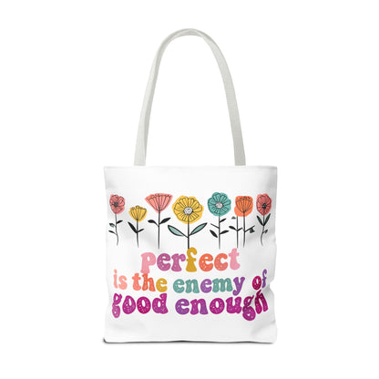 Motivational Floral Tote Bag - 'Perfect is the Enemy of Good Enough'