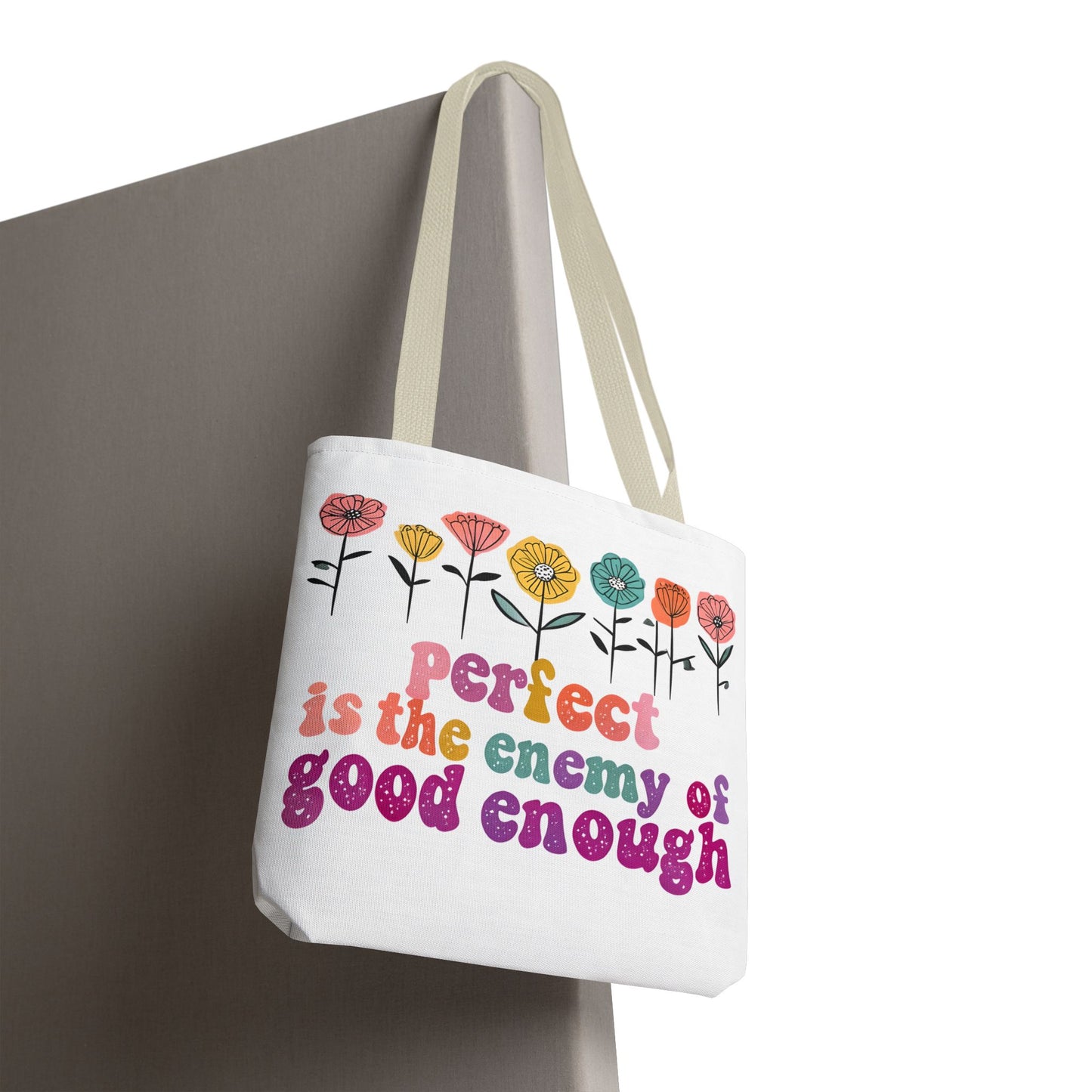 Motivational Floral Tote Bag - 'Perfect is the Enemy of Good Enough'