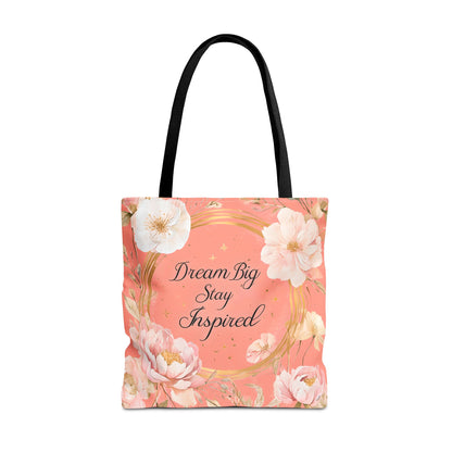 Dream Big Stay Inspired Tote Bag, Floral Tote, Motivational Bag, Gift for Her, Eco-Friendly Shopping Bag, Inspirational Artwork