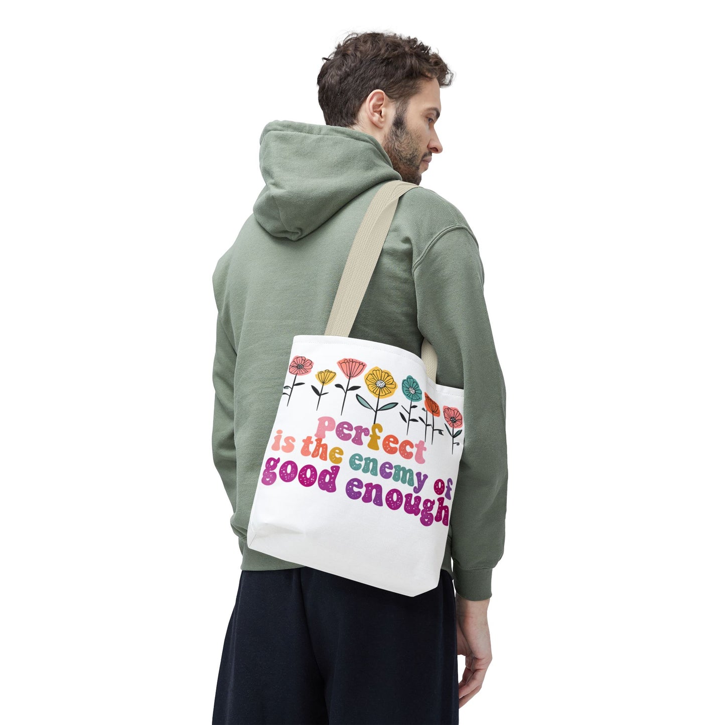 Motivational Floral Tote Bag - 'Perfect is the Enemy of Good Enough'