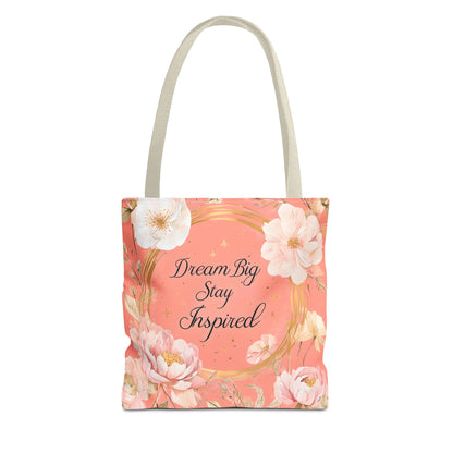 Dream Big Stay Inspired Tote Bag, Floral Tote, Motivational Bag, Gift for Her, Eco-Friendly Shopping Bag, Inspirational Artwork