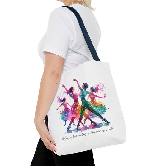 Uplifting Dancer's Tote Bag - 'Ballet is Like Writing Poetry with Your Body'