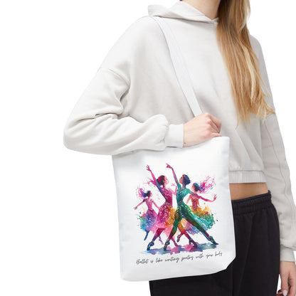 Uplifting Dancer's Tote Bag - 'Ballet is Like Writing Poetry with Your Body'