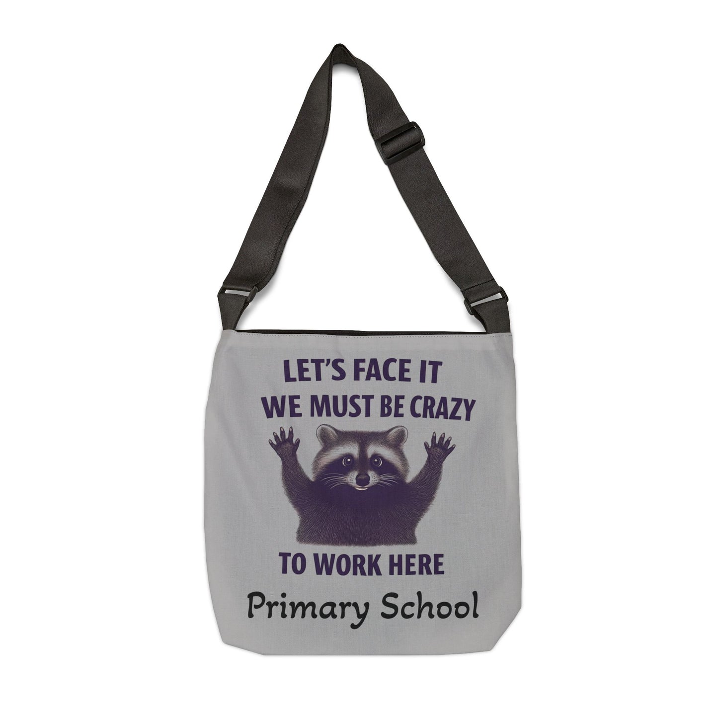 Personalize Adjustable Racoon Tote Bag for Teachers and Healthcare Workers, Crazy Work Humor, Gift for School and Hospital Staff, Unique Messenger Bag
