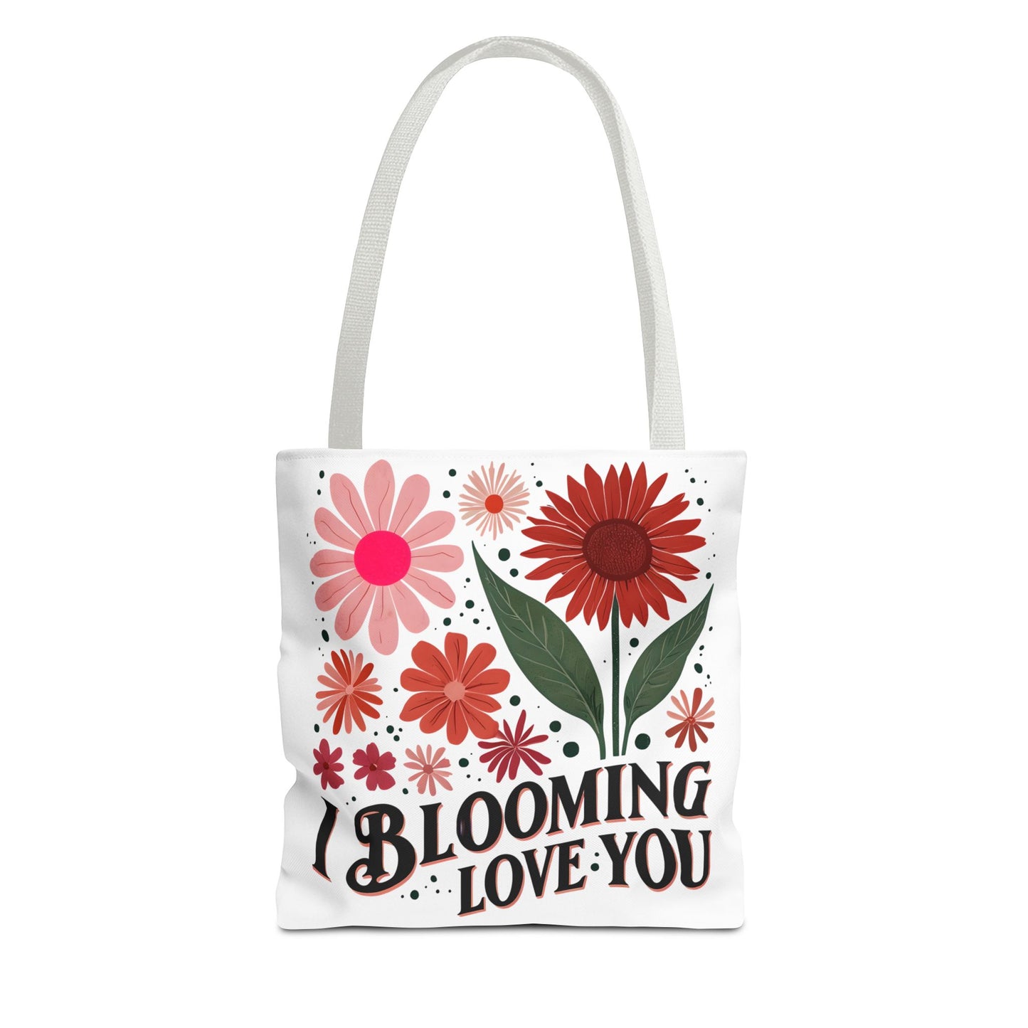 I Blooming Love You Tote Bag, Funny Floral Bag for Plant Lovers and Pun Fans, Unisex Gift