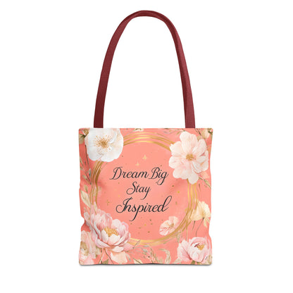 Dream Big Stay Inspired Tote Bag, Floral Tote, Motivational Bag, Gift for Her, Eco-Friendly Shopping Bag, Inspirational Artwork
