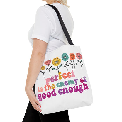 Motivational Floral Tote Bag - 'Perfect is the Enemy of Good Enough'