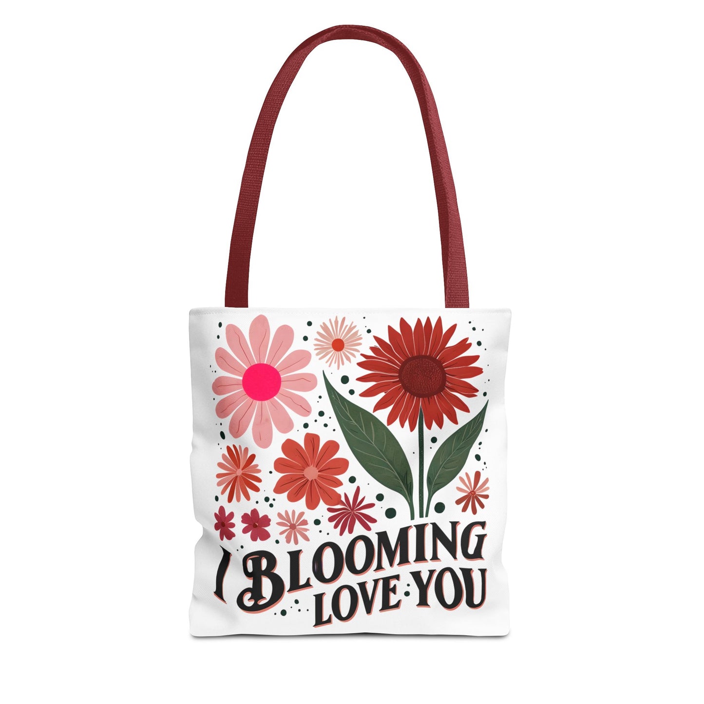 I Blooming Love You Tote Bag, Funny Floral Bag for Plant Lovers and Pun Fans, Unisex Gift