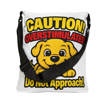 Caution! Overstimulated Dog Adjustable Tote Bag, Funny Pet Lover Gift, Dog Owner Accessory, Unique Dog-Themed Bag, Great for Dog Lovers