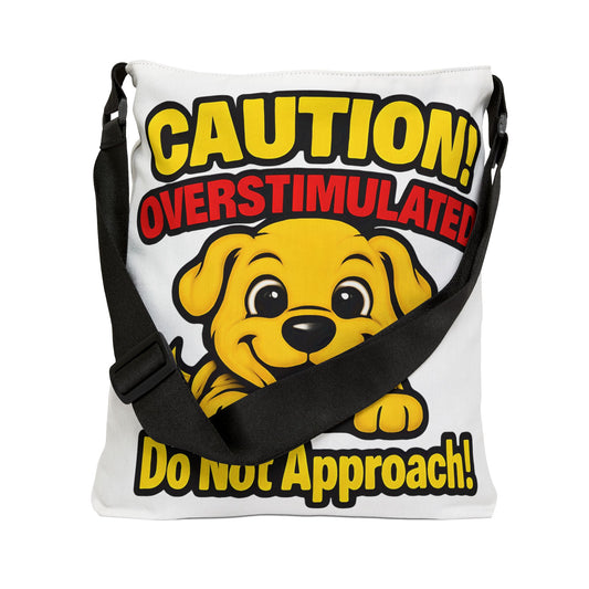 Caution! Overstimulated Dog Adjustable Tote Bag, Funny Pet Lover Gift, Dog Owner Accessory, Unique Dog-Themed Bag, Great for Dog Lovers