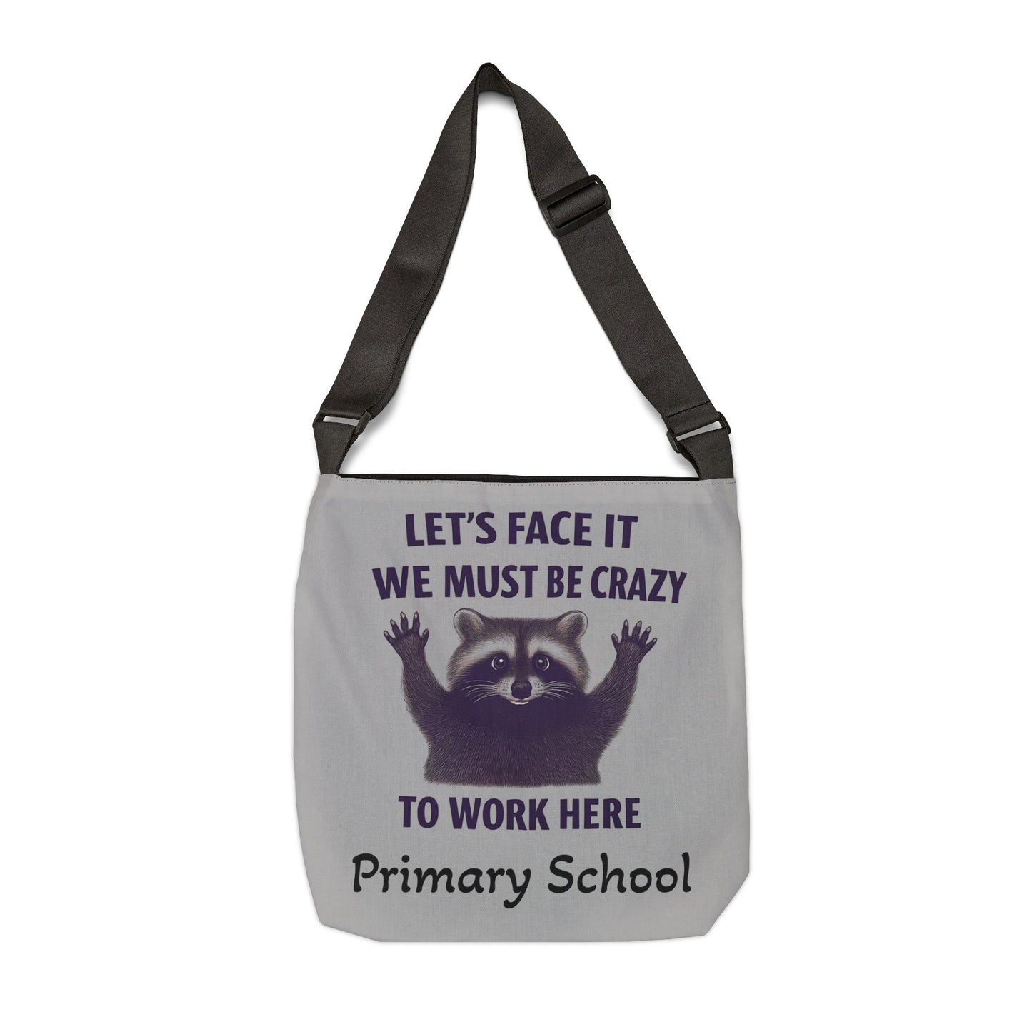 Personalize Adjustable Racoon Tote Bag for Teachers and Healthcare Workers, Crazy Work Humor, Gift for School and Hospital Staff, Unique Messenger Bag