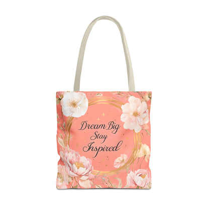 Dream Big Stay Inspired Tote Bag, Floral Tote, Motivational Bag, Gift for Her, Eco-Friendly Shopping Bag, Inspirational Artwork