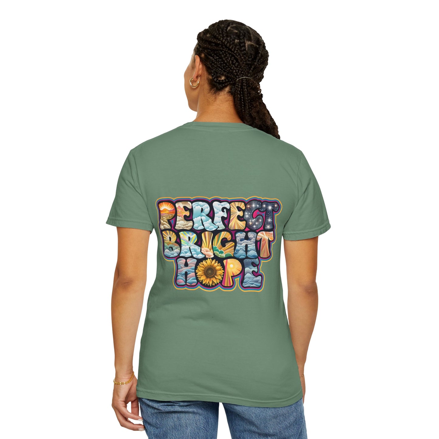 Sunflower Hope Unisex Garment-Dyed T-shirt - Perfect Bright Vibes