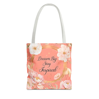 Dream Big Stay Inspired Tote Bag, Floral Tote, Motivational Bag, Gift for Her, Eco-Friendly Shopping Bag, Inspirational Artwork