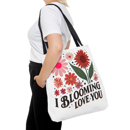 I Blooming Love You Tote Bag, Funny Floral Bag for Plant Lovers and Pun Fans, Unisex Gift